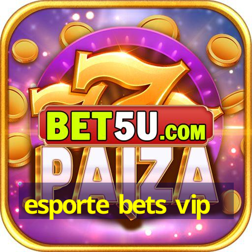 esporte bets vip